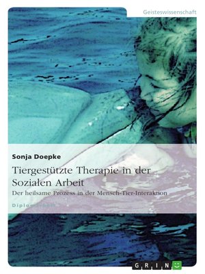 cover image of Tiergestützte Therapie in der Sozialen Arbeit